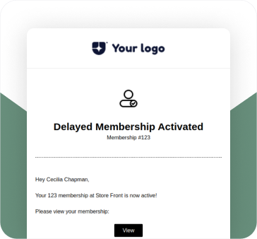 Delayed Membership Activated