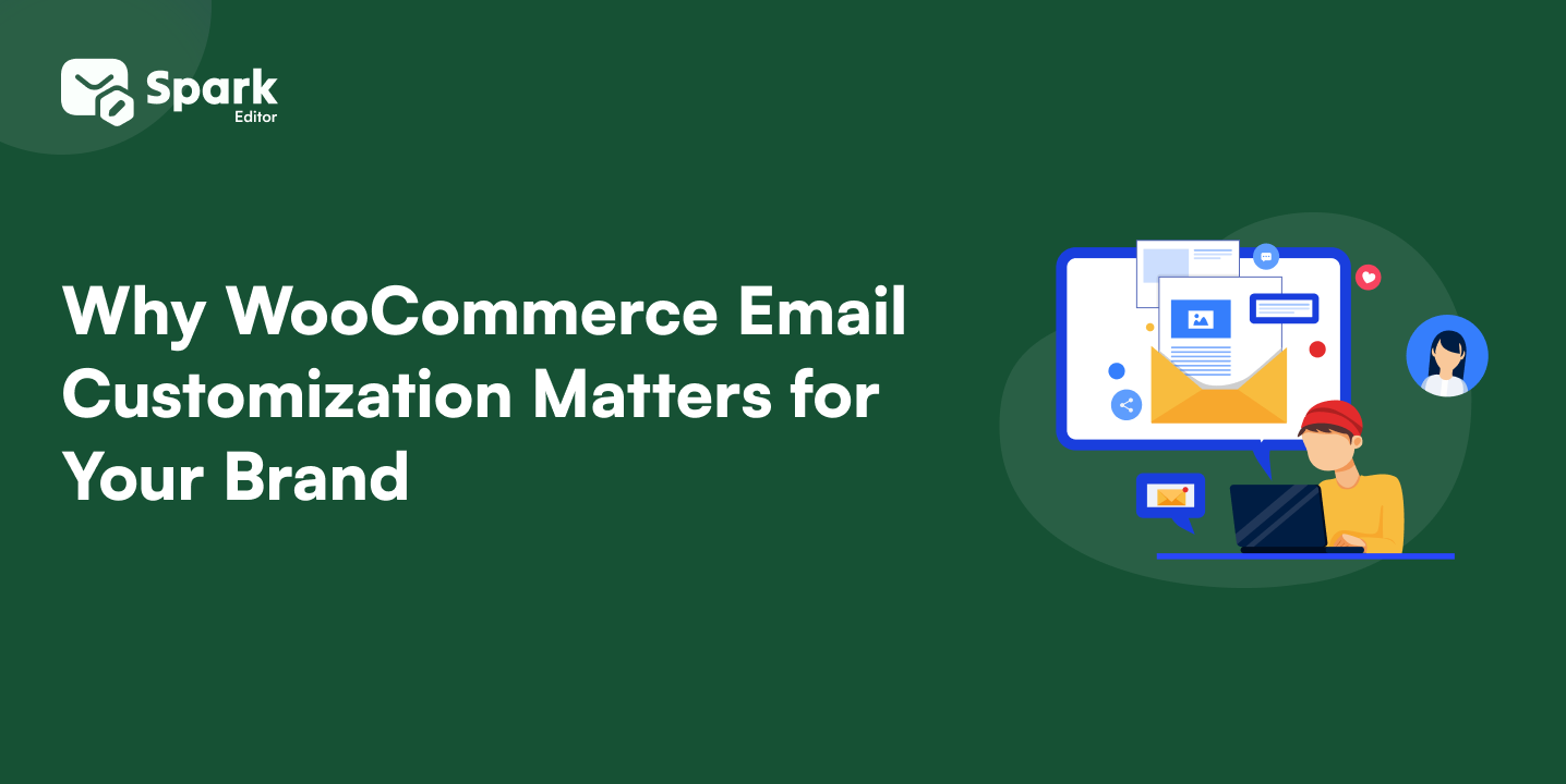 Why WooCommerce Email Customization Matters for Your Brand