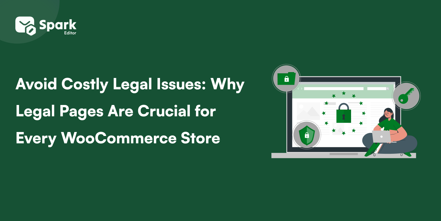 Avoid Costly Legal Issues Why Legal Pages Are Crucial for Every WooCommerce Store