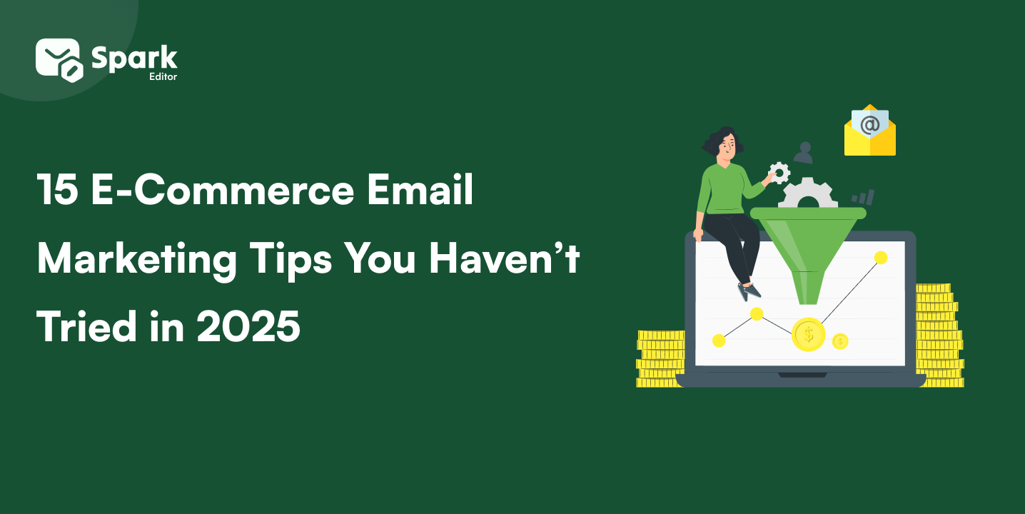 Ecommerce Email Marketing Tips You Haven’t Tried